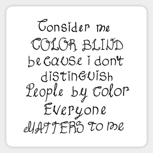 Consider me color blind Magnet